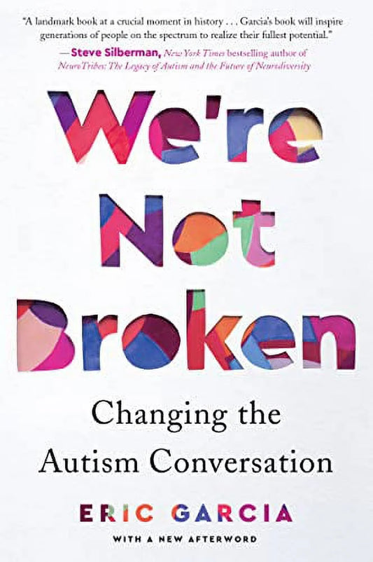 We'Re Not Broken: Changing the Autism Conversation, (Paperback)